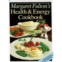 Margaret Fulton's Health And Energy Cookbook