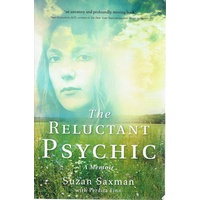 The Reluctant Psychic. A Memoir