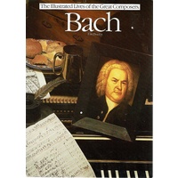 The Illustrated Lives Of The Great Composers, Bach