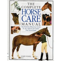 The Complete Horse Care Manual
