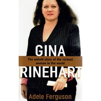 Gina. The Untold Story Of The Richest Woman In The World