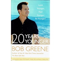 20 Years Younger. Look Younger, Feel Younger, Be Younger!