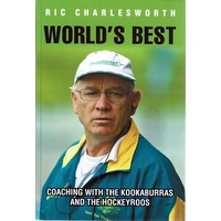 World's Best. Coaching With The Kookaburras And The Hockeyroos