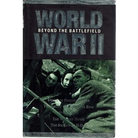 World War II. Beyond The Battlefield