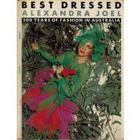 Best Dressed. 200 Years Of Fashion In Australia