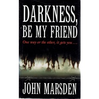 Darkness, Be My Friend