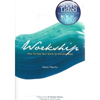 Worship. How To Use Your Work To Worship God