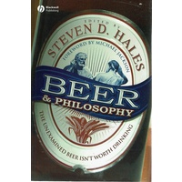 Beer And Philosophy. The Unexamined Beer Isn't Worth Drinking