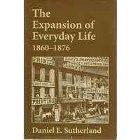The Expansion Of Everyday Life 1860-1876