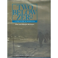 Two Below Zero. A Year Alone In Antarctica