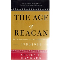 The Age Of Reagan. The Conservative Counterrevolution 1980-1989