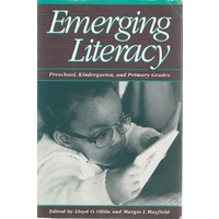 Emerging Literacy. Preschool, Kindergarten, And Primary Grades