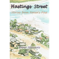 Hastings Street. Stories From Noosa's Past