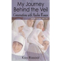 My Journey Behind The Veil. Conversations With Muslim Women