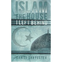 Islam The House I Left Behind