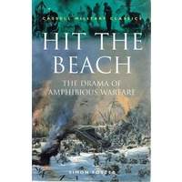 Hit The Beach. The Drama Of Amphibious Warfare