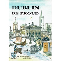 Dublin Be Proud. 1000 Years A Growin