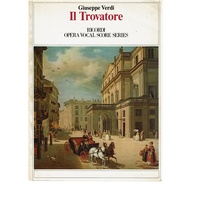Il Trovatore. An Opera In Four Acts