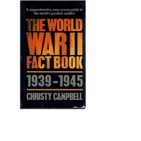 The World War II Fact Book 1939-1945