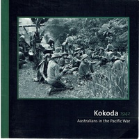 Kokoda 1942. Australians In The Pacific War