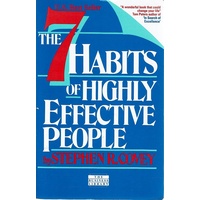 The 7 Habits Of Highly Effective People. Powerful Lessons In Personal Change