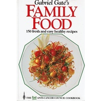 Family Food. 150 Fresh And Easy Healthy Recipes