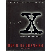 The X Files. Book Of The Unexplained. Volume One