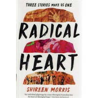 Radical Heart. Three Stories Make Us One