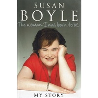 The Woman I Was Born To Be. My Story