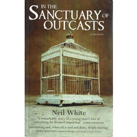 In The Sanctuary of Outcasts. A Memoir