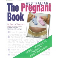 The Australian Pregnant Book . Medical Answers to Frequently Asked Questions