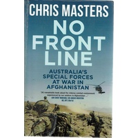 No Front Line. Australia's Special Forces At War In Afghanistan