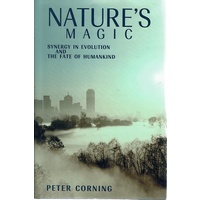Nature's Magic. Synergy in Evolution and the Fate of Humankind