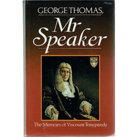 Mr Speaker. The Memoirs Of Viscount Tonypandy