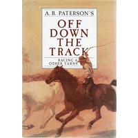 Off Down The Track. Racing And Other Yarns