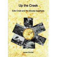 Up The Creek. Edie Creek And The Morobe Goldfields