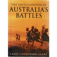 The Encyclopedia Of Australia's Battles