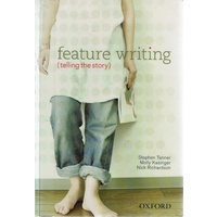 Feature Writing. Telling The Story