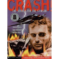 Crash! The Search For The Stinson. A Story Of Courage, Mateship and Physical Endurance