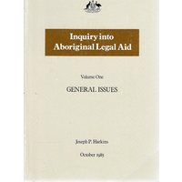 Inquiry Into Aboriginal Legal Aid. Volume One. General Issues