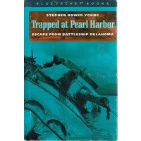 Trapped at Pearl Harbor Escape from the Battleship Oklahoma