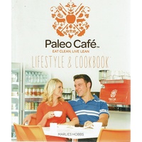 Paleo Cafe. Eat Clean, Live Lean. Lifestyle & Cookbook