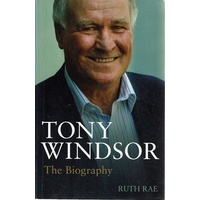 Tony Windsor. The Biography