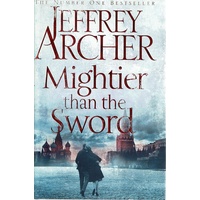 Mightier Than The Sword. The Clifton Chronicles. Volume Five