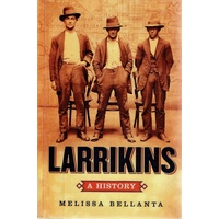 Larrikins. A History