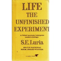 Life. The Unfinished Experiment
