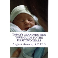 Today's Grandmother. Your Guide To The First Two Years