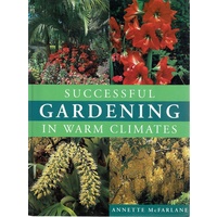 Successful Gardening In Warm Climates