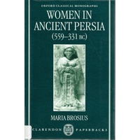 Women In Ancient Persia (559-331 BC)