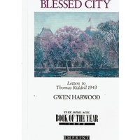 Blessed City. Letters To Thomas Riddell 1943